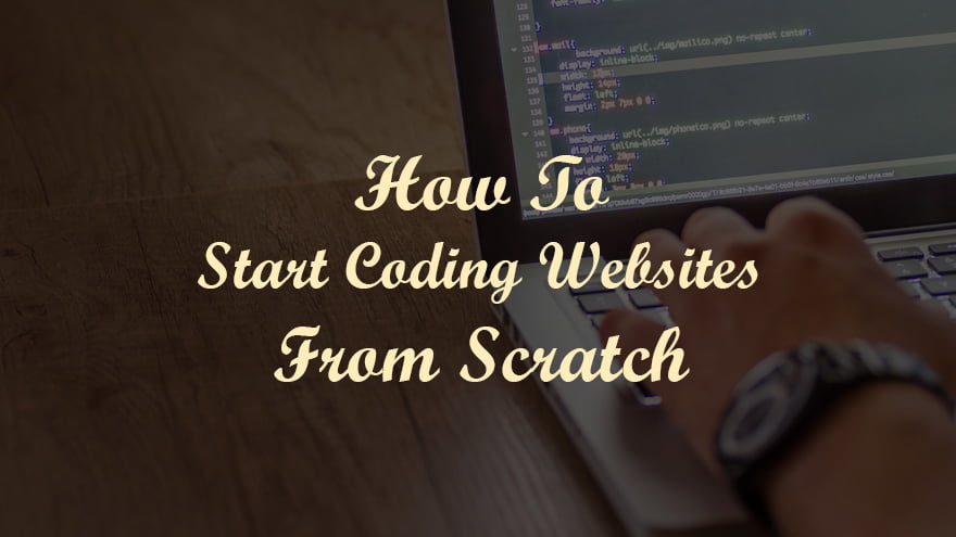 How to start coding websites from scratch, a brief overview