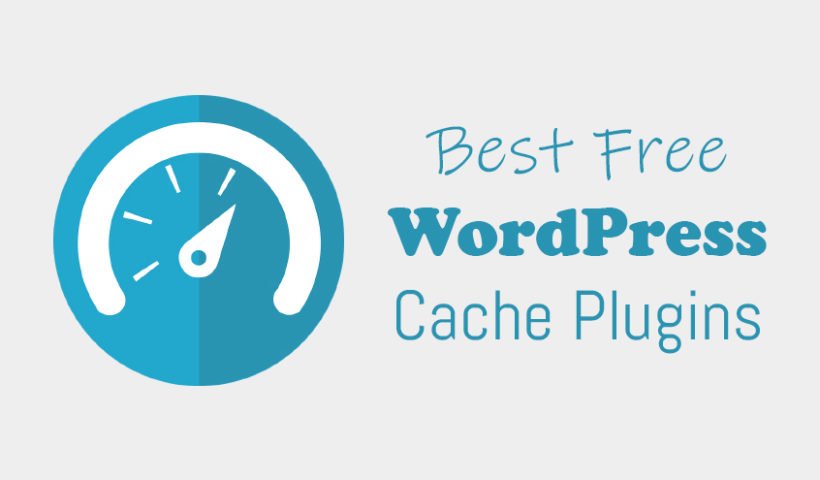 Best Free WordPress Cache Plugins