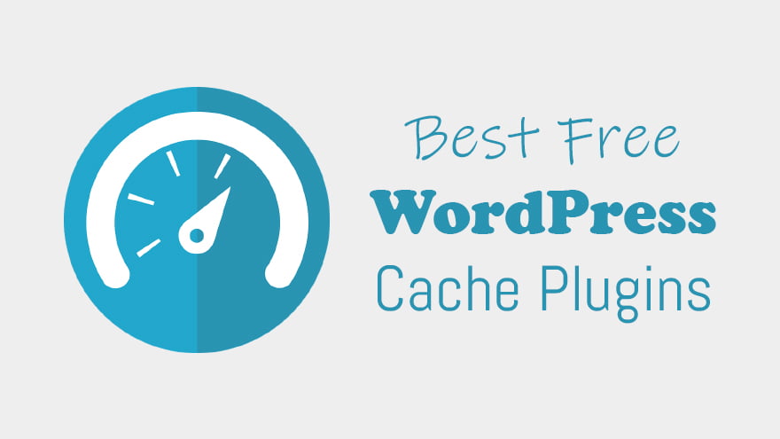 Best Free WordPress Cache Plugins