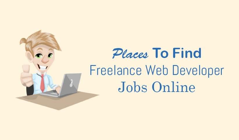 Places To Find Freelance Web Developer Jobs Online
