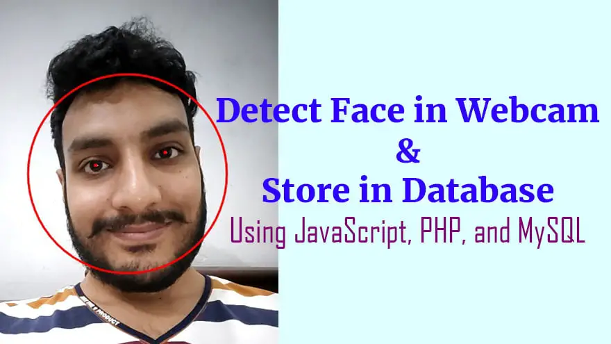 Webcam Face Detection Using JavaScript, PHP, and MySQL