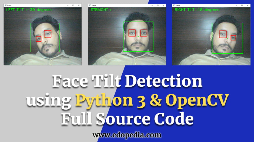 Python 3 OpenCV Detect Face Tilt in Degree From Live Webcam