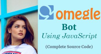 How To Make an Automatic Omegle Bot Using JavaScript