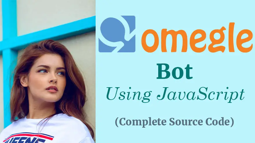 How To Make an Omegle Bot