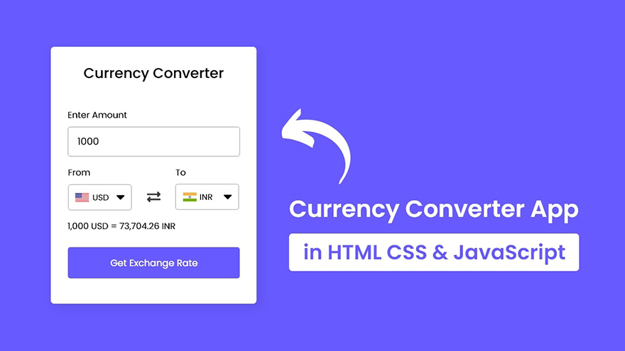 Make a Currency Converter App using HTML5, CSS3 & JavaScript
