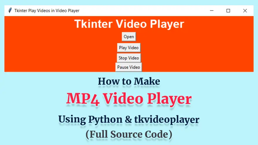 Make MP4 Video Player Using Python and tkvideoplayer
