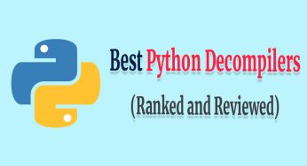 11 Best Python Decompiler Tools for PYC, PYD, PYO, EXE Files